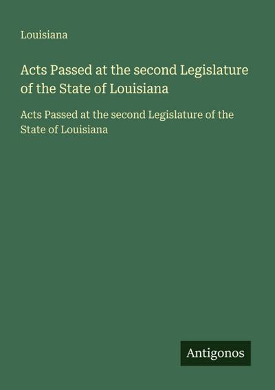 Acts Passed at the second Legislature of the State of Louisiana