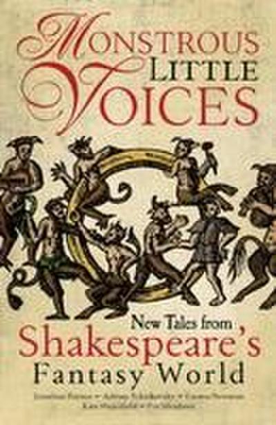 Monstrous Little Voices: New Tales from Shakespeare’s Fantasy World