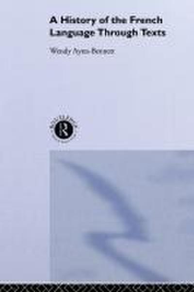 A History of the French Language Through Texts