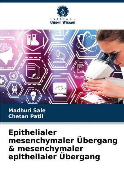 Epithelialer mesenchymaler Übergang & mesenchymaler epithelialer Übergang