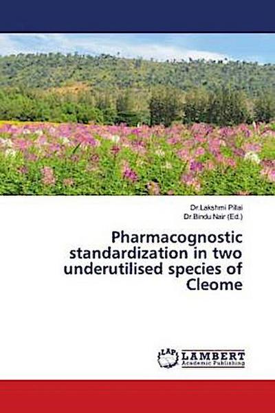 Pharmacognostic standardization in two underutilised species of Cleome