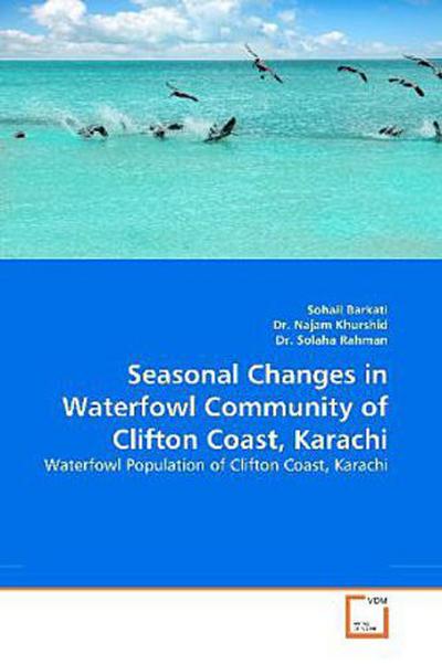 Seasonal Changes in Waterfowl Community of Clifton Coast, Karachi