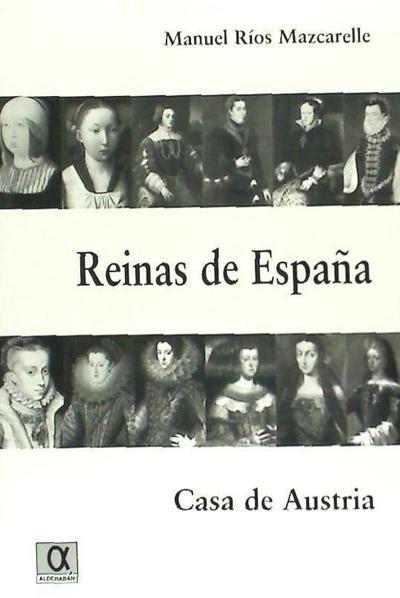 Reinas de España : casa de Austria