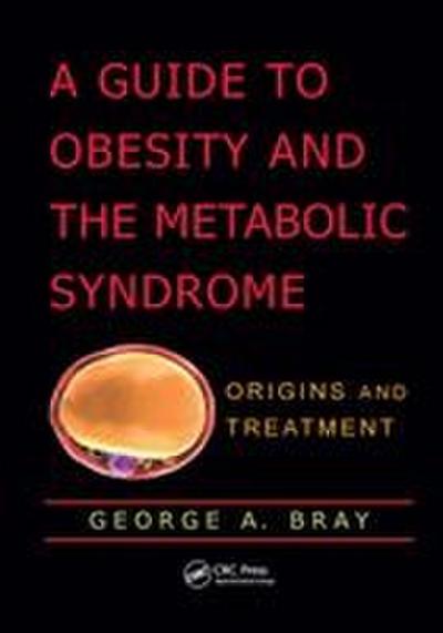 A Guide to Obesity and the Metabolic Syndrome