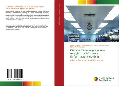 Ciência Tecnologia e sua relação social com a Enfermagem no Brasil