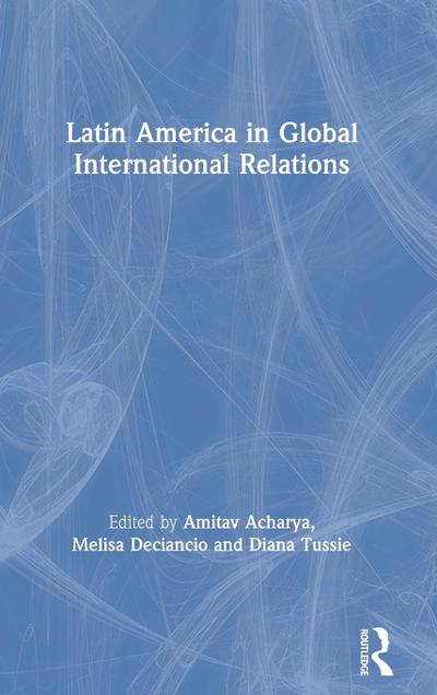Latin America in Global International Relations
