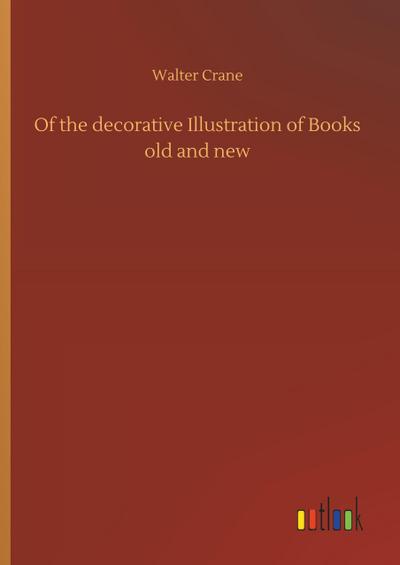 Of the decorative Illustration of Books old and new