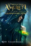 La Trilogia degli Amuleti – Vol.1: Il Quadrifoglio d’Oro