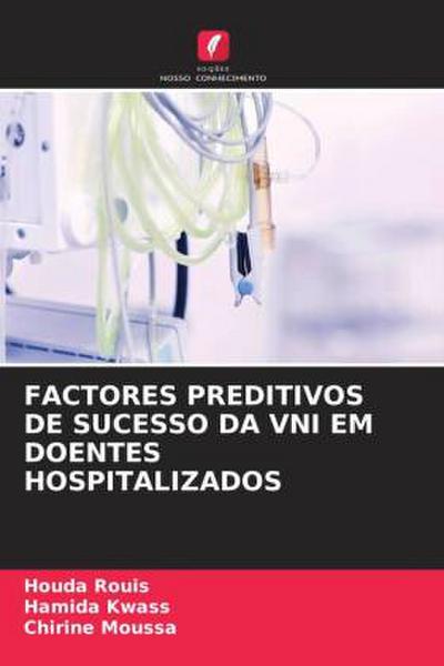 FACTORES PREDITIVOS DE SUCESSO DA VNI EM DOENTES HOSPITALIZADOS