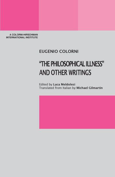 "The Philosophical Illness" and Other Writings