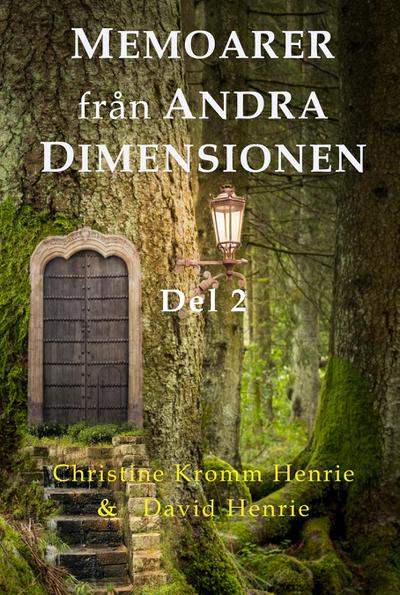 Memoarer Från Andra Dimensionen, Del 2