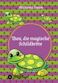 Thea die magische Schildkröte
