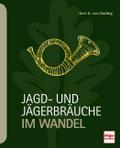 Jagd- und Jägerbräuche im Wandel
