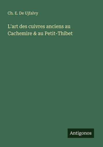L’art des cuivres anciens au Cachemire & au Petit-Thibet