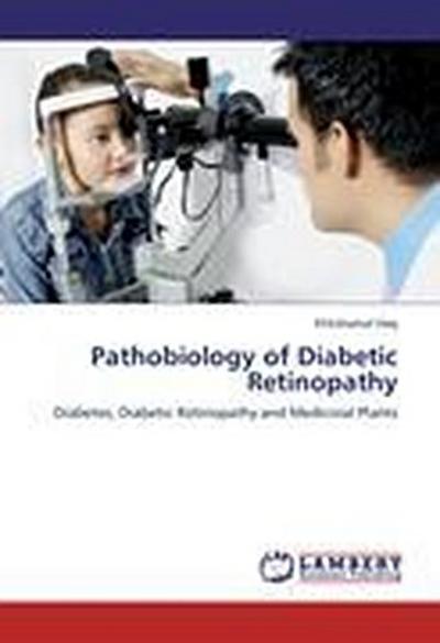 Pathobiology of Diabetic Retinopathy
