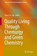 Quality Living Through Chemurgy and Green Chemistry
