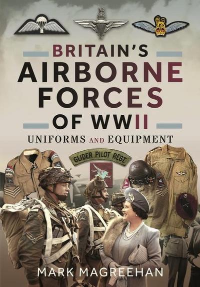 Britain’s Airborne Forces of WWII
