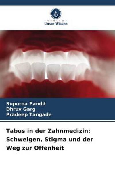 Tabus in der Zahnmedizin: Schweigen, Stigma und der Weg zur Offenheit