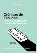 CRÓNICAS DE FACUNDO. BAJO LA USURPACIÓN DE NICOLÁS MADURO