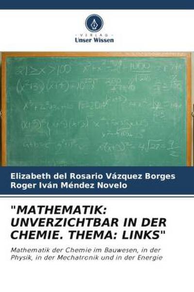 "MATHEMATIK: UNVERZICHTBAR IN DER CHEMIE. THEMA: LINKS"
