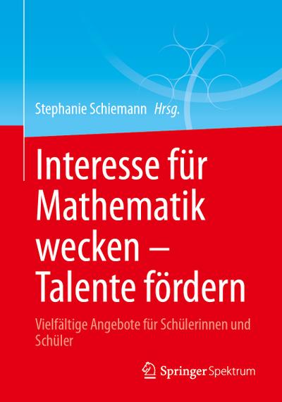 Interesse für Mathematik wecken - Talente fördern