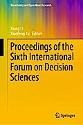 Proceedings of the Sixth International Forum on Decision Sciences