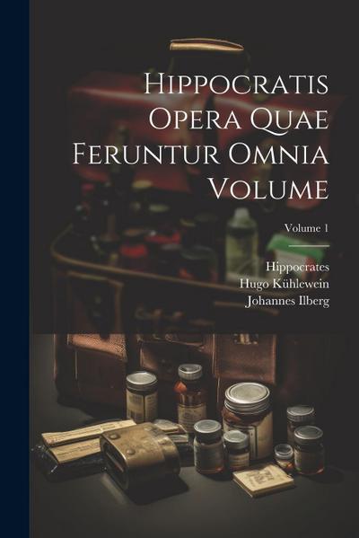 Hippocratis Opera quae feruntur omnia Volume; Volume 1