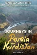 Journeys in Persia and Kurdistan (Volume 1)