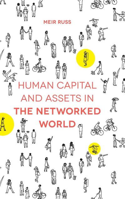 Human Capital and Assets in the Networked World