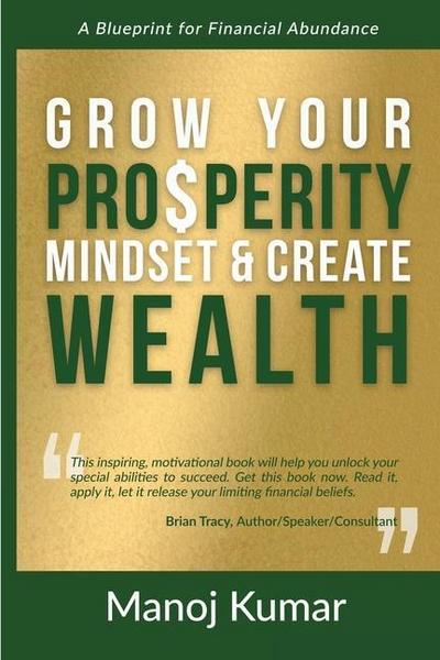 Grow Your Prosperity Mindset and Create Wealth