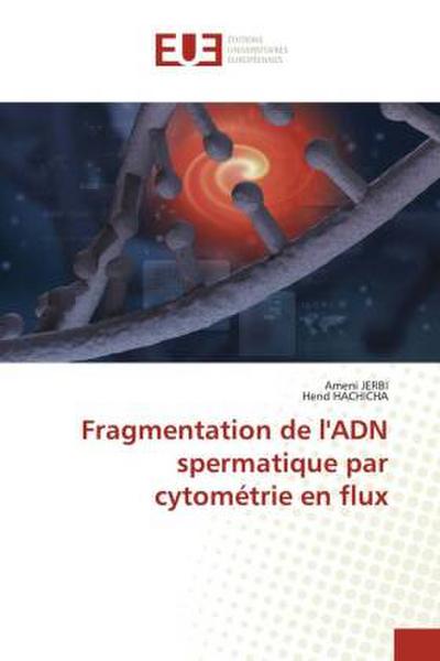 Fragmentation de l’ADN spermatique par cytométrie en flux