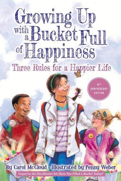 Growing Up with a Bucket Full of Happiness: Three Rules for a Happier Life