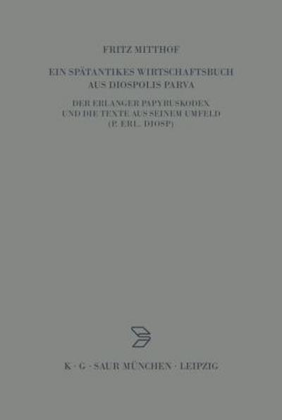 Ein spätantikes Wirtschaftsbuch aus Diospolis Parva