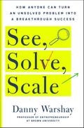 See, Solve, Scale