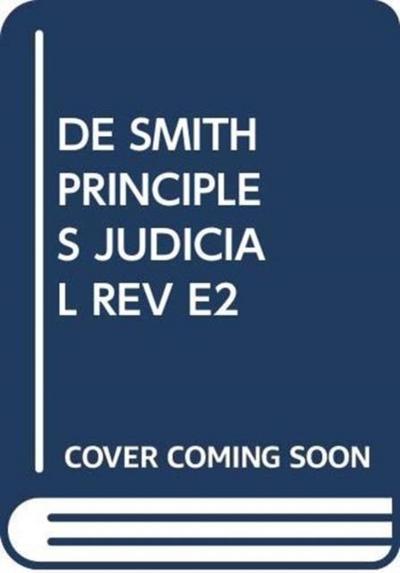 De Smith’s Principles of Judicial Review