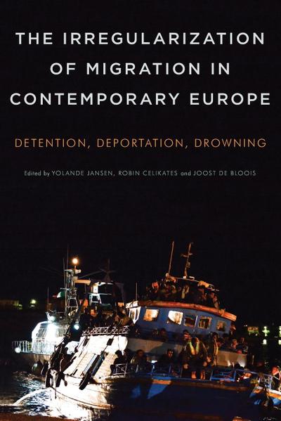 Irregularization of Migration in Contemporary Europe