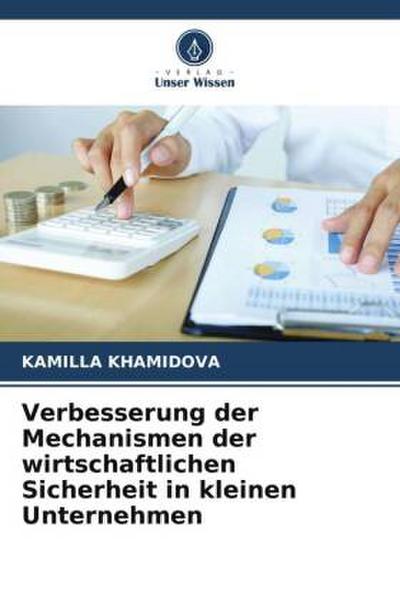 Verbesserung der Mechanismen der wirtschaftlichen Sicherheit in kleinen Unternehmen