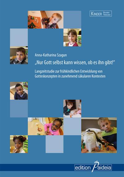 ’Nur Gott selbst kann wissen, ob es ihn gibt!’