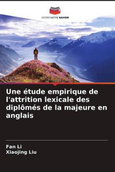 Une étude empirique de l’attrition lexicale des diplômés de la majeure en anglais