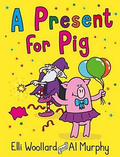Woozy the Wizard - A Present for Pig