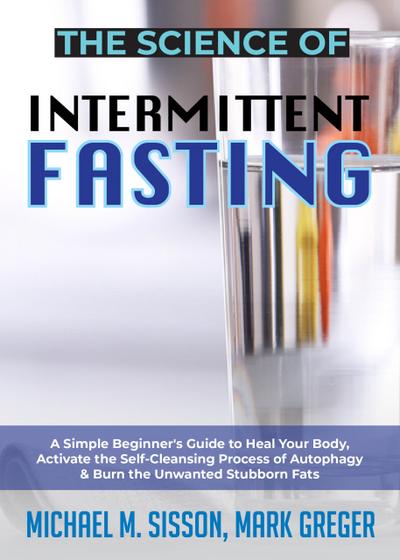 The Science of Intermittent Fasting