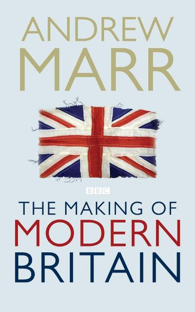 The Making of Modern Britain