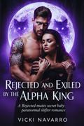 Rejected and Exiled by the Alpha King