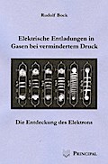 Elektrische Entladungen in Gasen bei vermindertem Druck