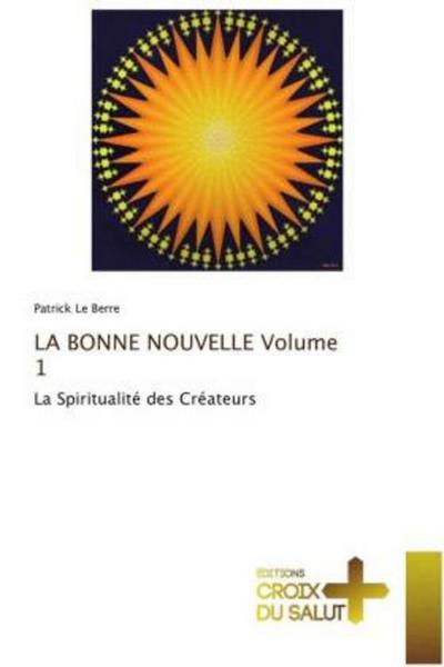 LA BONNE NOUVELLE Volume 1