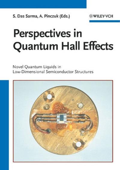 Perspectives in Quantum Hall Effects: Novel Quantum Liquids in Low-Dimensional Semiconductor Structures