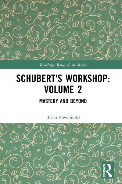 Schubert’s Workshop: Volume 2