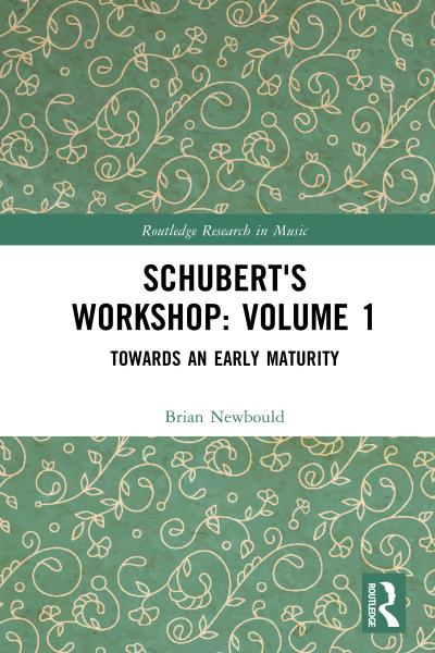 Schubert’s Workshop: Volume 1