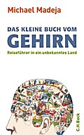 Das kleine Buch vom Gehirn
