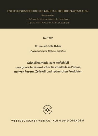 Schnellmethode zum Aufschluß anorganisch-mineralischer Bestandteile in Papier, nativen Fasern, Zellstoff und technischen Produkten